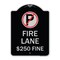 Signmission Fire Lane $250 Fine W/ No ParkingHeavy-Gauge Aluminum Architectural Sign, 24" x 18", BS-1824-24022 A-DES-BS-1824-24022 - alternate 1